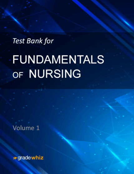 Fundamentals of Nursing - Test Bank