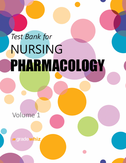 Nursing Pharmacology - Test Bank
