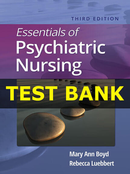 Test Bank for Essentials of Psychiatric Nursing 3rd by Boyd