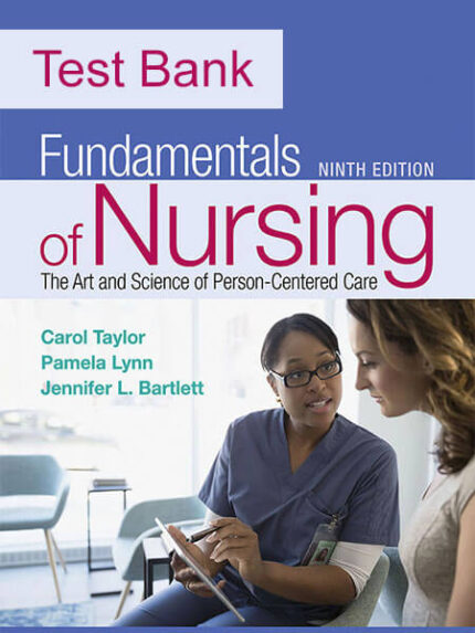 Test Bank for Fundamentals of Nursing 9th by Taylor