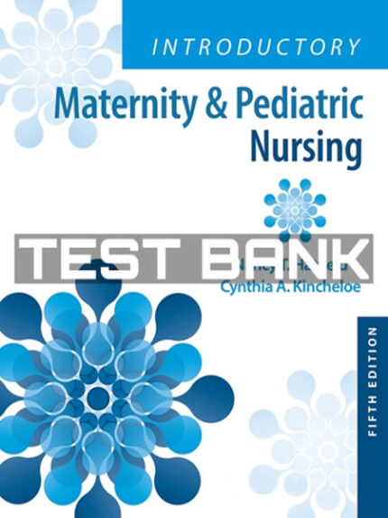 Test Bank Introductory Maternity and Pediatric Nursing 5th by Hatfield